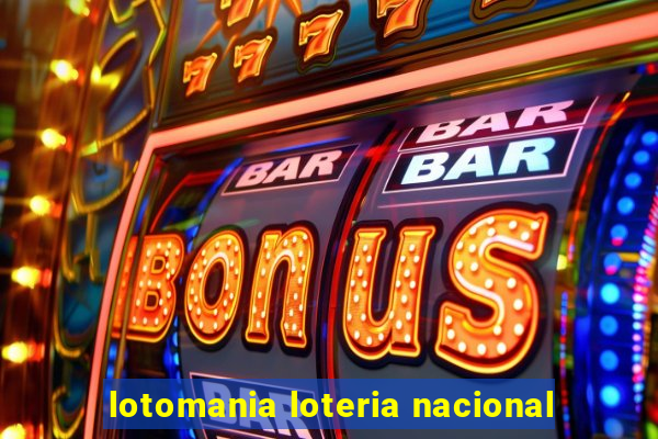 lotomania loteria nacional